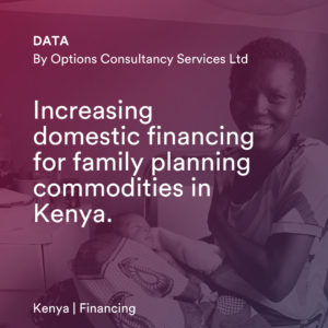 Increasing domestic financing for family planning commodities in Kenya