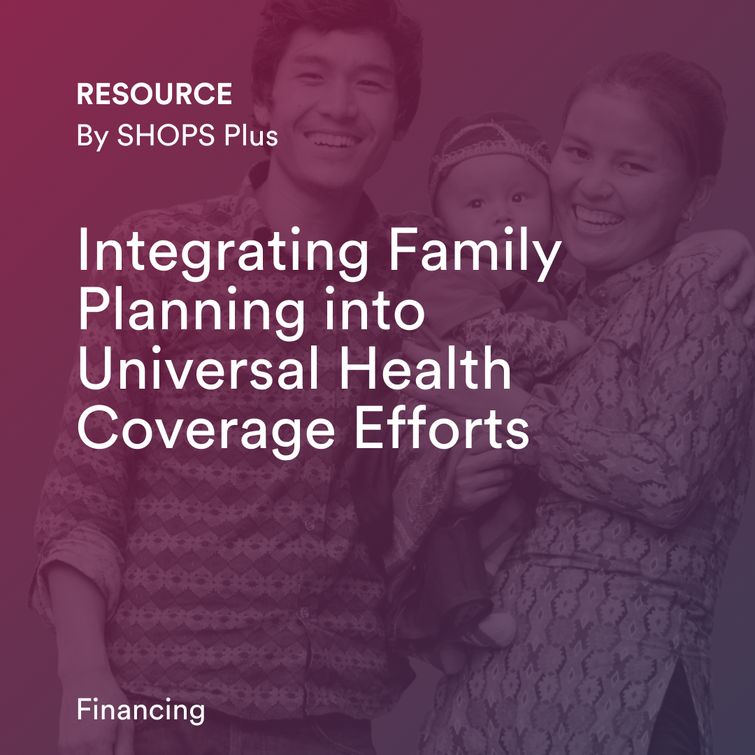 Integrating Family Planning into Universal Health Coverage Efforts