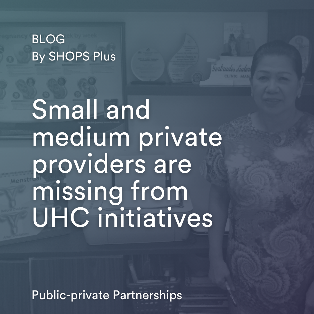 Small and medium private providers are missing from UHC initiatives