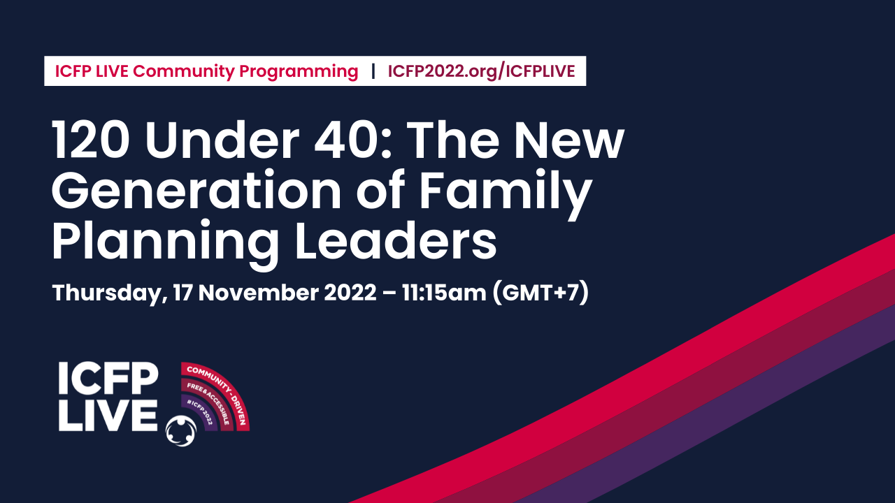 120 Under 40: The New Generation of Family Planning Leaders