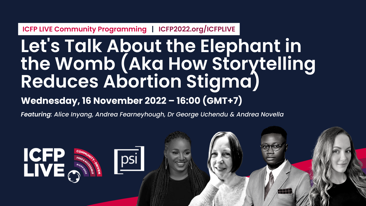 Let’s Talk About the Elephant in the Womb  (Aka How Storytelling Reduces Abortion Stigma)