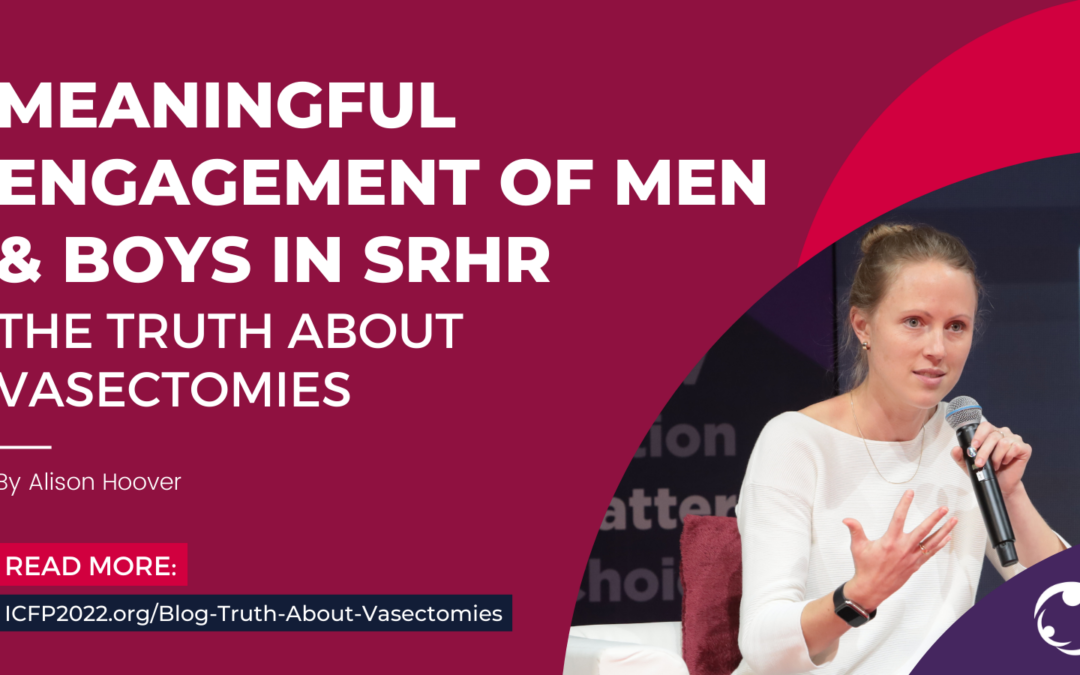 Meaningful Engagement of Men and Boys in SRHR: The Truth About Vasectomies